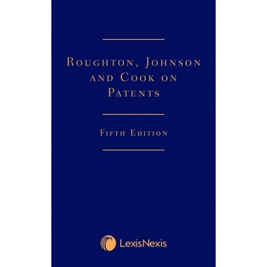 Roughton, Johnson and Cook on Patents 5th ed